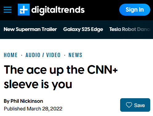 A digitaltrends article reads: "The ace up the CNN+ sleeve is you."
